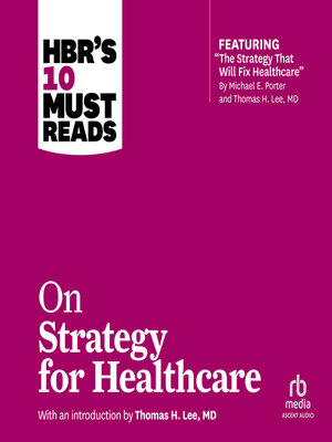 HBR's 10 Must Reads on Strategy for Healthcare - Audiobook